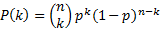 p(k)="k parmi n" p^k (1-p)^(n-k)